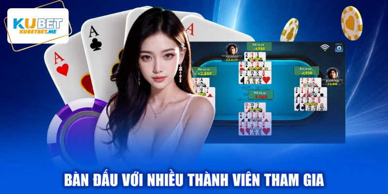 Bàn đấu với nhiều thành viên tham gia