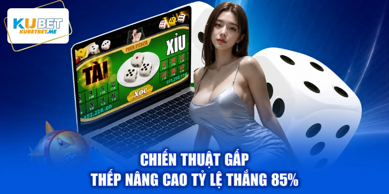 Chiến thuật gấp thếp nâng cao tỷ lệ thắng 85%