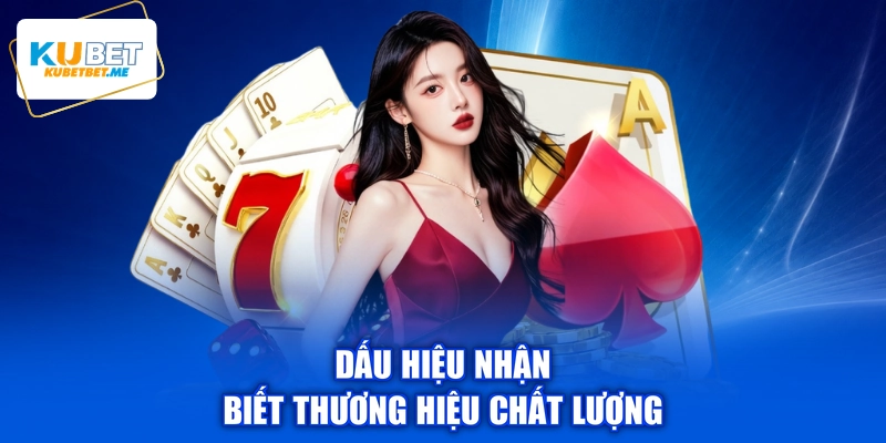 Dấu hiệu nhận biết thương hiệu chất lượng