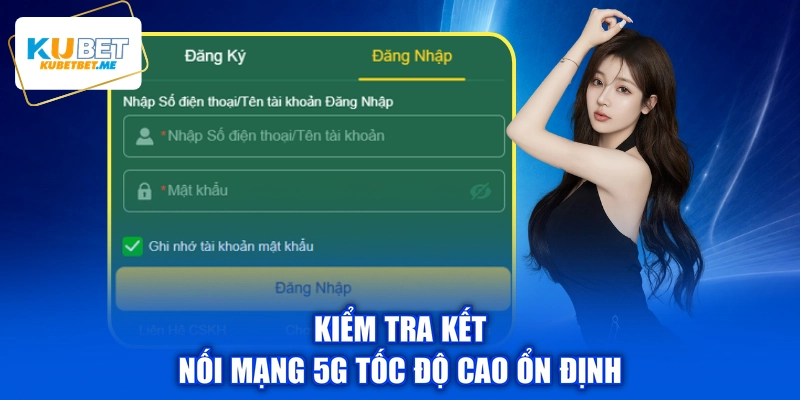 Kiểm tra kết nối mạng 5G tốc độ cao ổn định