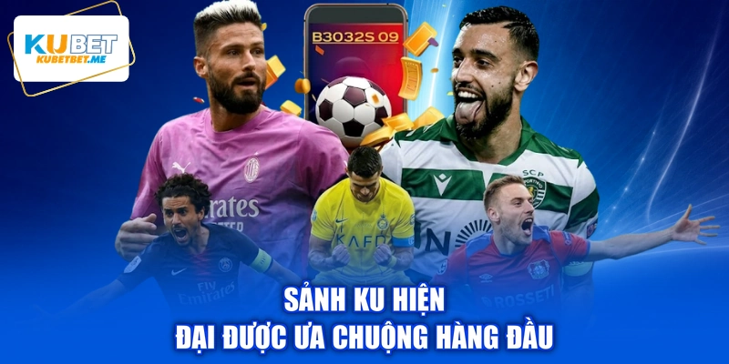 Sảnh KU hiện đại được ưa chuộng hàng đầu