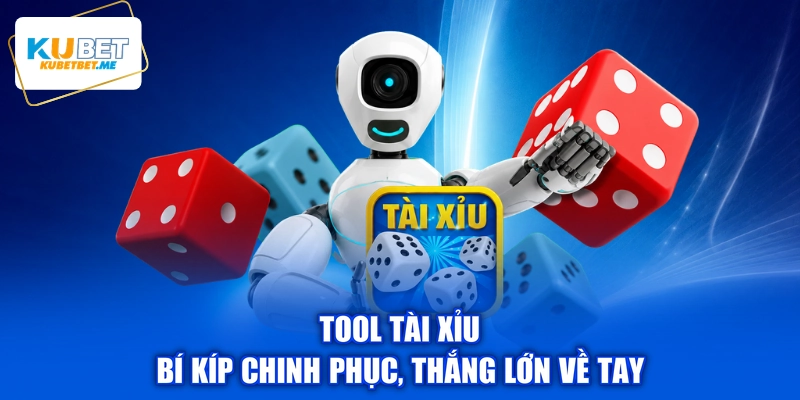 Tool Tài Xỉu - Bí Kíp Chinh Phục, Thắng Lớn Về Tay